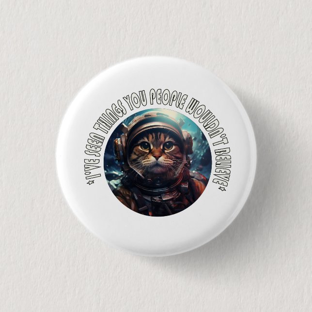 I've seen things you people button (Vorderseite)