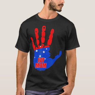 IVF Gabe Krieger Hand Mama Transfer Tag Unfruchtba T-Shirt