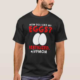 IVF Mama Transfer Day Unfruchtbarkeit 3 T-Shirt