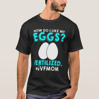 IVF Mama Transfer Day Unfruchtbarkeit T-Shirt