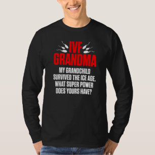 Ivf Survivor Krieger Oma Age Transfer Day T-Shirt