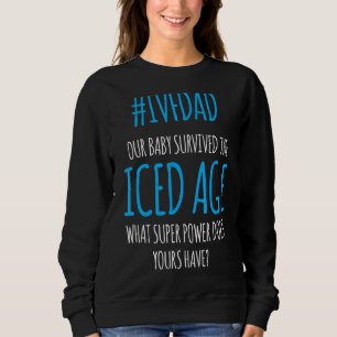 Ivf Survivor Krieger Vater Eisübergang Tag Inferti Sweatshirt