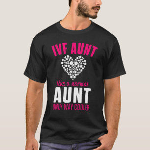 Ivf Survivor Krieger Vater Mama Tante Transfer Tag T-Shirt