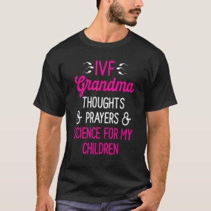 Ivf Survivor Warrior Oma Science Transfer Infe T-Shirt