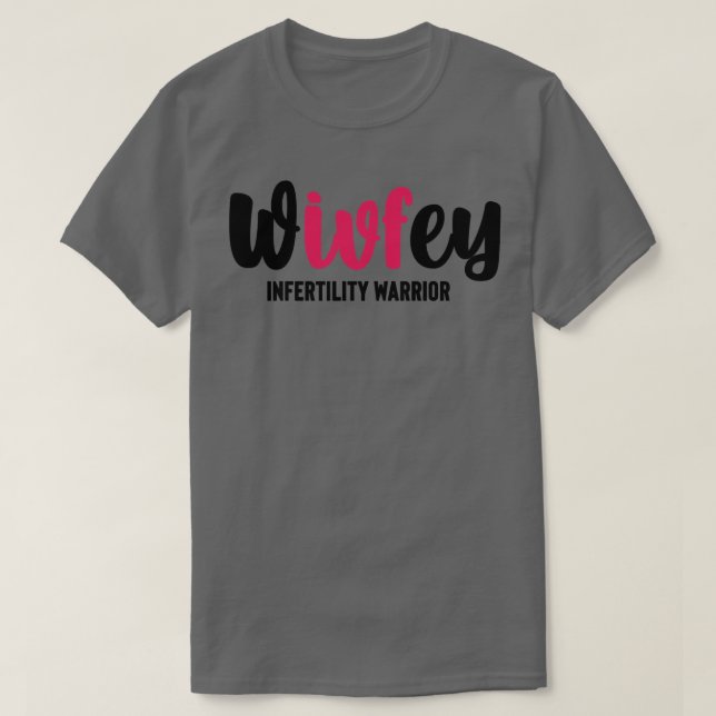IVF Warrior-Ehefrau T-Shirt (Design vorne)