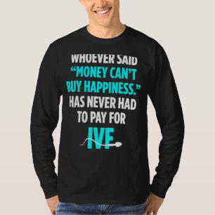IVF Warrior Money Transfer Day Unfruchtbarkeit 1 T-Shirt