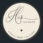 Ivory & Black His Favorite Wedding Favor   Runder Aufkleber<br><div class="desc">Add a charming detail to your celebration with this ivory and black his favorite wedding favor sticker, perfect for labeling the groom’s treat selection at your reception. The classic typography and timeless black and ivory palette create an elegant style ideal for wedding receptions, engagement celebrations, rehearsal dinners, bridal showers, and...</div>