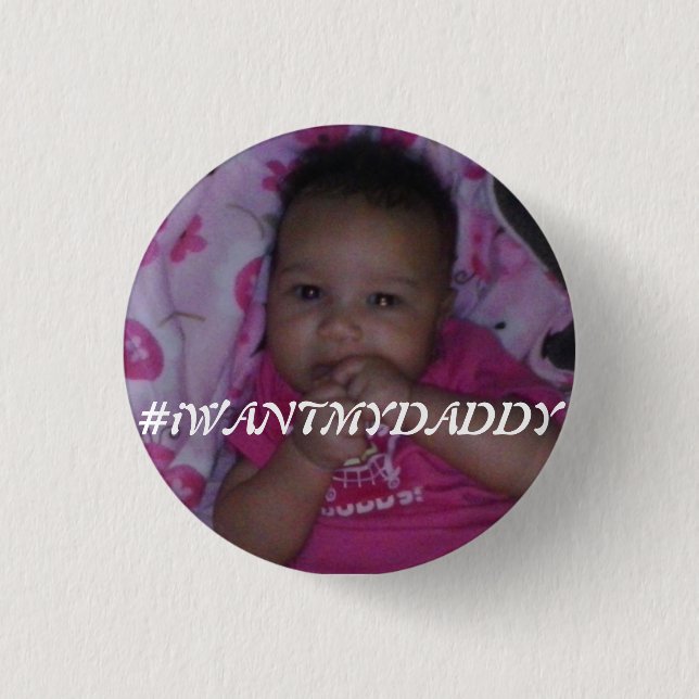 #iWANTMYDADDY Knopf (Tochter-Version) Button (Vorderseite)