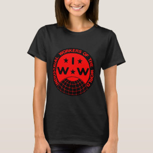 IWW, Wobblies - Ein großer T - Shirt der Gewerksc