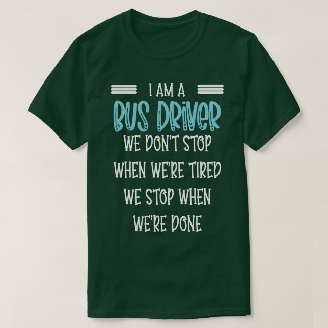 ix27m als Busfahrer wir donx27t stoppen lustige Bu T-Shirt (Design vorne)