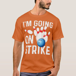 Ix27m auf Strike Funny Bowler T T-Shirt