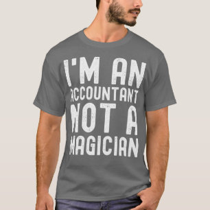 Ix27m ein Buchhalter nicht ein Magier 29 T-Shirt