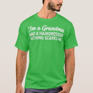 Ix27m ein Oma und ein Friseur nichts stört T-Shirt