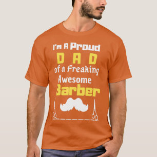 ix27m ein stolzer Papa eines phantastischen Friseu T-Shirt