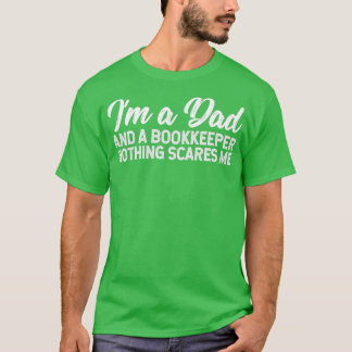 Ix27m ein Vater und ein Buchhalter - nichts stört T-Shirt