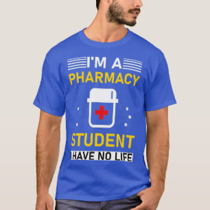 Ix27m eine Apothekerin Studentin Ich habe kein Leb T-Shirt
