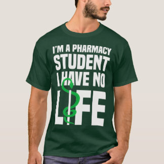 Ix27m eine Apothekerin Studentin Ich habe kein Leb T-Shirt