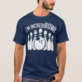 Ix27m Incredibowl Funny Bowling Team Bowler T T-Shirt