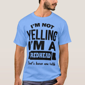 Ix27m nicht schreien ix27m ein Rotkopf, dass x27s T-Shirt