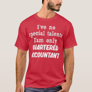 ix27ve kein besonderes Talent ix27m nur gechartert T-Shirt