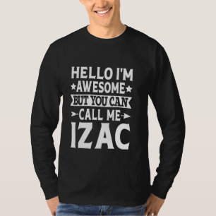 Izac Funny Vorname Hallo Ich bin Phantastisch nenn T-Shirt