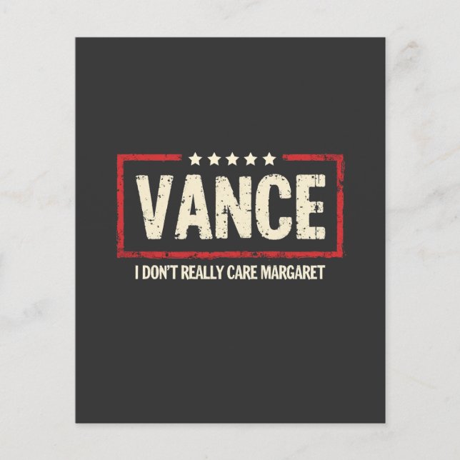 J. D Vance Funny Meme I Don't Really Care Margaret Flyer (Vorne)