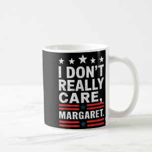 J D Vance Funny Meme I Don't Really Care Margaret Kaffeetasse
