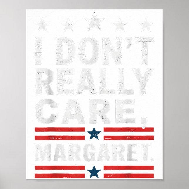 J D Vance Funny Meme I Don't Really Care Margaret Poster (Vorne)