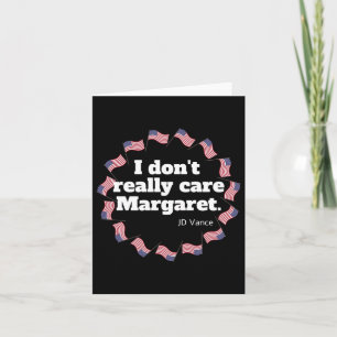J.d. Vance "i Don't Really Care Margaret" Intervie Karte