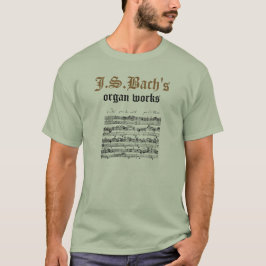 J.S.Bach Organ bearbeitet #2 T-Shirt