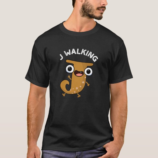 J Walking Funny Alphabet Pun Dark BG T-Shirt (Vorderseite)