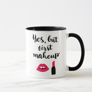 Ja aber erste niedliche Phrase des Make-up  Tasse
