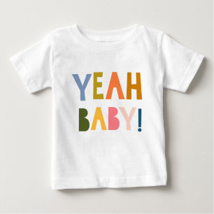 "Ja, Baby!" Frohes knalliges Blatt Zitat Baby T-shirt