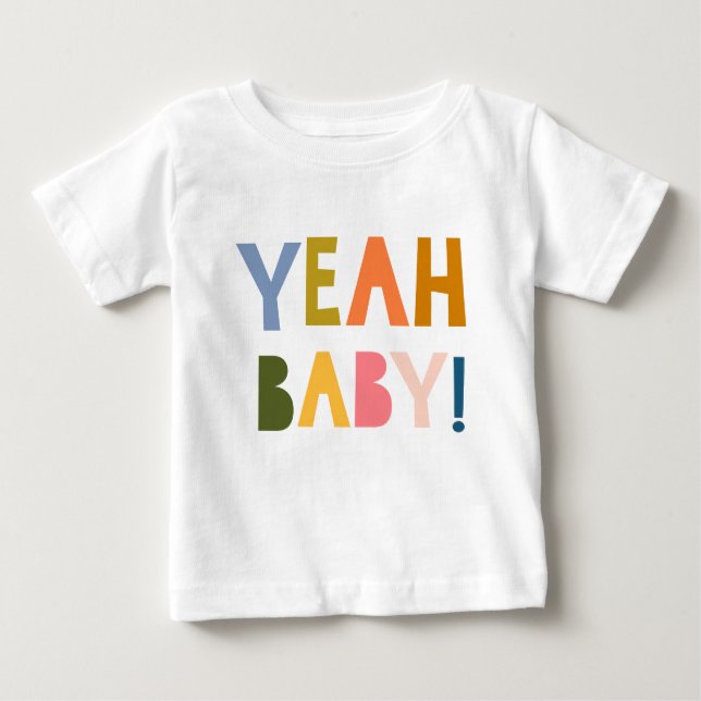 "Ja, Baby!" Frohes knalliges Blatt Zitat Baby T-shirt (Vorderseite)