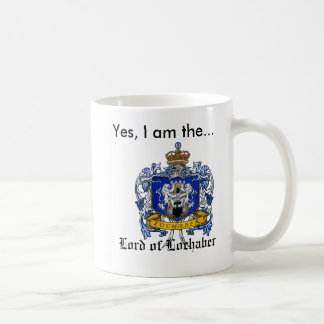 Ja bin ich der Lord von Lochaber Kaffeetasse