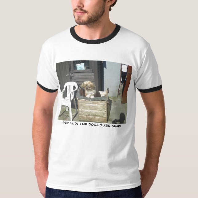 JA bin ich IM DOGHOUSE WIEDER T-Shirt (Vorderseite)