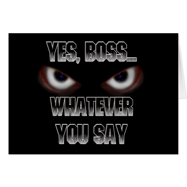 Ja Boss.....WAS immer du sagst! (Vorderseite (Horizontal))