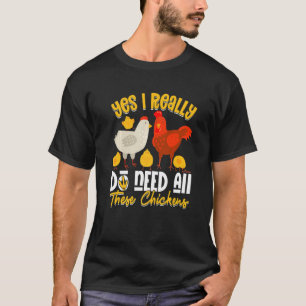 Ja Brauche Alle Diese Hühner  Bauer Landwirtschaft T-Shirt