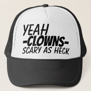 Ja Clowns Beängstigend wie Heck Truckerkappe