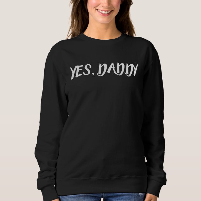 JA, DADDY T-SHIRT SWEATSHIRT (Vorderseite)