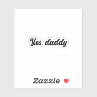 Ja, Daddy Vinyl Holographic Sticker