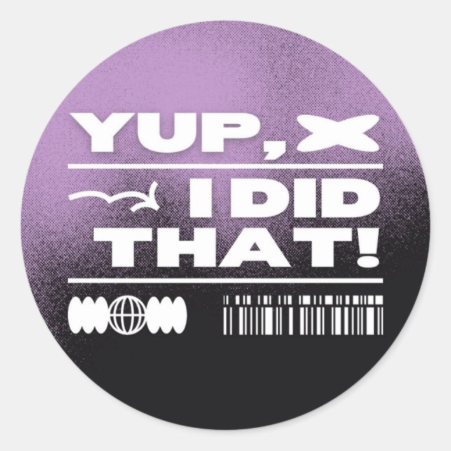 Ja, das habe ich getan runder aufkleber (Vorderseite)