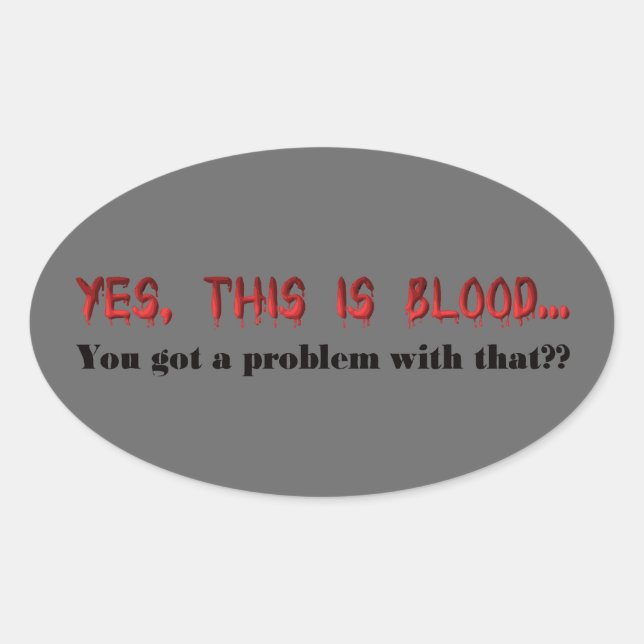 Ja, das ist Blut - Dunkler Vampirhumor Ovaler Aufkleber (Vorderseite)