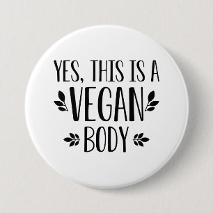 Ja, das ist ein Veganer Körper Button