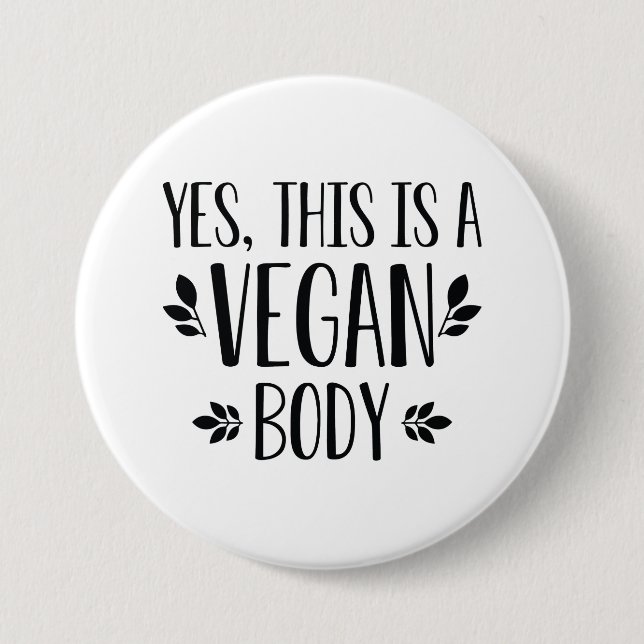 Ja, das ist ein Veganer Körper Button (Vorderseite)