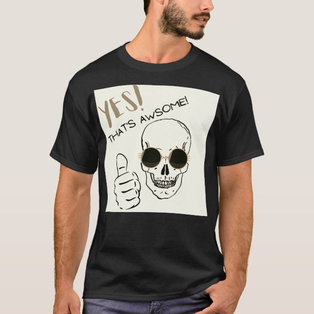 JA, DAS IST ETWAS! T-Shirt (Vorderseite)