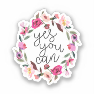 Ja, das können Sie, inspirierendes Zitat Aufkleber