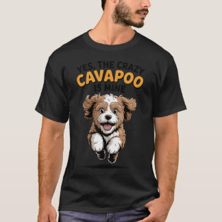 Ja, der verrückte Cavapoo ist mein Cavalier Poodle T-Shirt