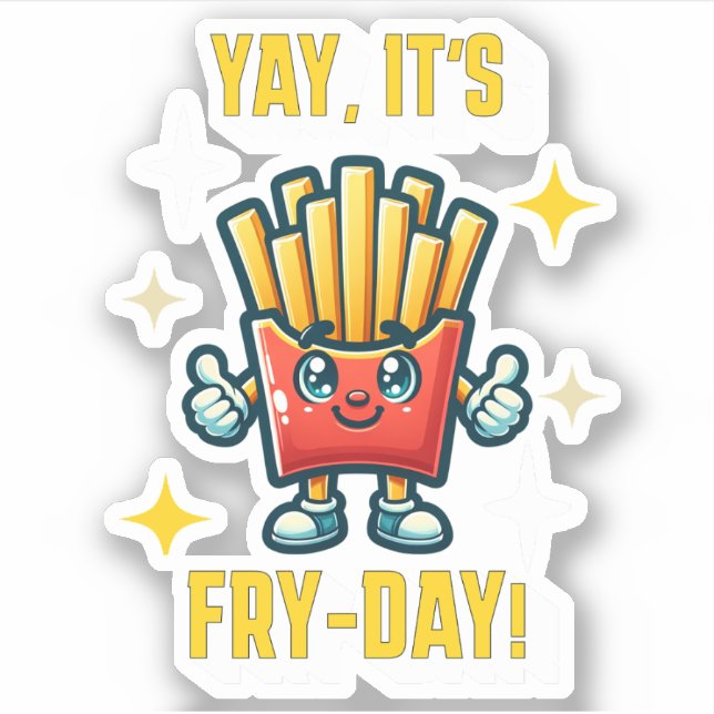 Ja, es ist Fry-Day! Funny Kawaii French Fries Aufkleber (Vorderseite)