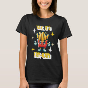 Ja, es ist Fry-Day! Funny Kawaii French Fries T-Shirt